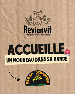 Revienvit accueille un nouveau dans sa bande : Pizza Sébastien Revienvit accueille un nouveau dans sa bande : Pizza Sébastien